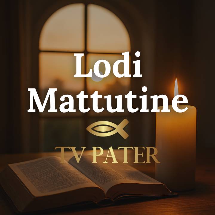 Lodi Mattutine su Tv Pater